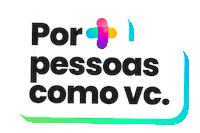 Pormaispessoas Sticker by SolutudoBrasil