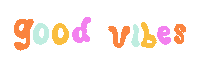 happy good vibes Sticker by Muchable