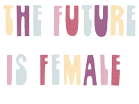Thefutureisfemale Rebelwomen Sticker by Girl Tribe Co.