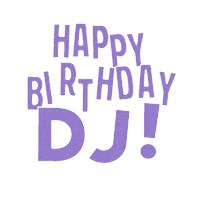 Happy Birthday Sticker by DJandLindsey