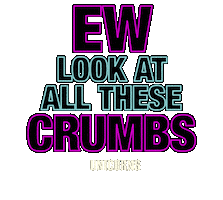 Ew Crumbs Sticker by Signature Entertainment