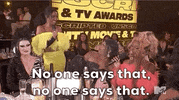 No One Says That Mtv Awards GIF by MTV Movie & TV Awards