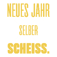 Neuesjahrselberscheiß Sticker by mybraineffect