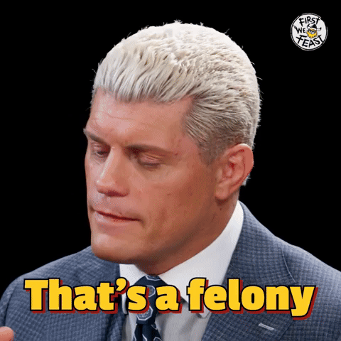 That's A Felony