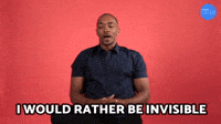 I Would Rather Be Invisible