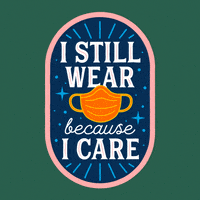 Digital art gif. Inside an oblong oval with a blue background, text around an orange face mask reads, "I still wear because I care," everything against a dark green background.