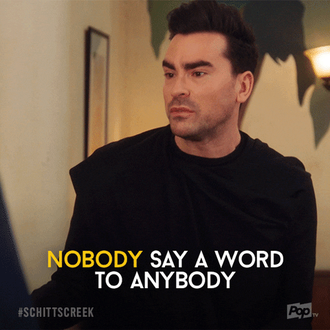 Pop Tv Shut Up GIF by Schitt's Creek