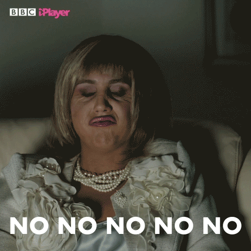 Not Happening No Way GIF by BBC
