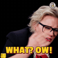 WHAT? OW!