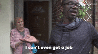 I Can't Even Get A Job