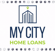 Mortgage Loan GIF by My City Home Loans