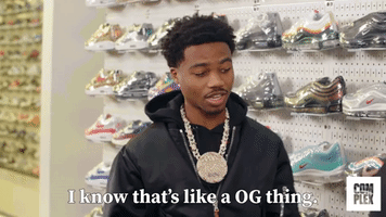 I Know That's Like A OG Thing