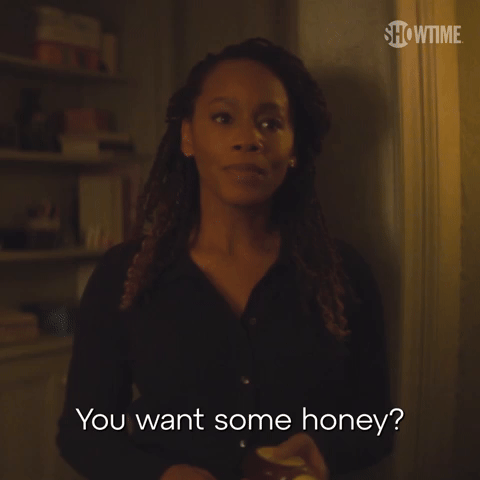 You Want Some Honey?