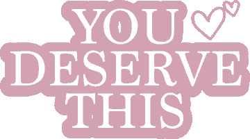 You Deserve This Sticker by Pamela Reif