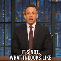 not what it looks like seth meyers GIF by Late Night with Seth Meyers