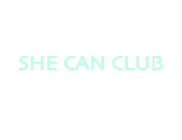 shecanclub girl power women empowerment she can she can club Sticker