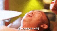 [screaming in pain]