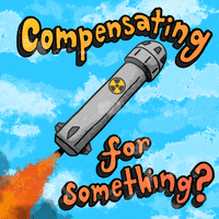 Digital art gif. Cartoon of a nuclear warhead flying through a blue sky, surrounded by moving clouds and propelled by orange flames. Text, "Compensating for something?"