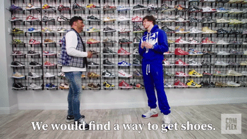 We Would Find A Way To Get Shoes