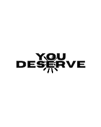 You Deserve The Best Sticker by Nicol Raidman
