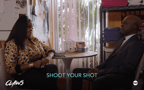 shoot your shot GIF by ClawsTNT