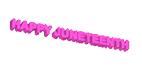 Happy Juneteenth Sticker by Aquafaba Test Kitchen