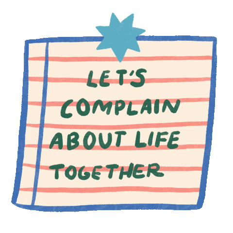 Life Complain Sticker by chenny aviana