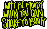 Katelyndobbins booty moody katelyndobbins shakeyobooty Sticker