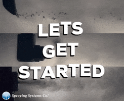 Begin Lets Go GIF by Spraying Systems Co