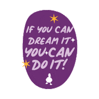 You Got This Dream Sticker by The dUCk Group