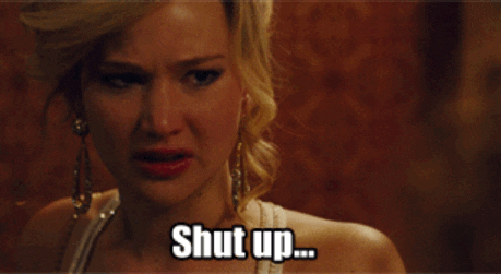 jennifer lawrence shut up GIF