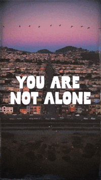 You are not alone