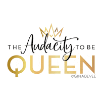 divinelivingbyginadevee divine living gina devee audacity to be queen atbq Sticker