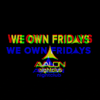 avalonmohegan avalon avalon nightclub we own fridays weownfridays GIF