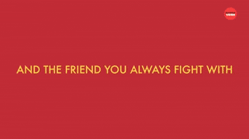 The One You Always Fight With