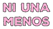 Ni Una Menos Women Sticker by doña batata