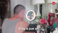 Drag Is Art. Self-expression.