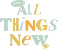 Happy All Things New Sticker by HopeUC
