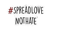 Spreadlovenothate Sticker by Stop Hate UK