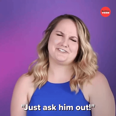 Just Ask Him Out