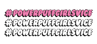 Powerpuffgirls Sticker by Vice Cosmetics