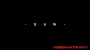 horror film GIF by Saw - 10th Anniversary Re-Release Event