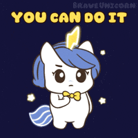 You Can Do It GIF by Brave Unicorn