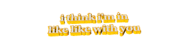 i think i'm in like like with you Sticker by AnimatedText