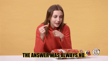 The Answer Was Always No