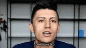 come at me bro GIF by Much