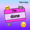 Im Done GIF by Taimi