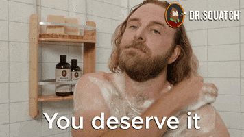 You Deserve It GIF by DrSquatch