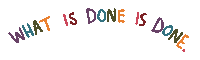 chloebohannon life done what is what is done is done Sticker