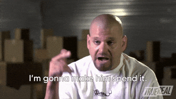 I'm Gonna Make Him Spend It